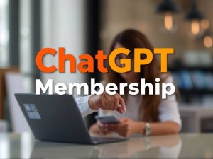 ChatGPT会员代付靠谱吗？一篇帮你避坑的实用指南